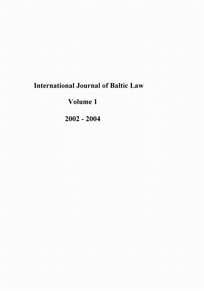 handle is hein.journals/intjbl1 and id is 1 raw text is: International Journal of Baltic Law
Volume 1
2002-2004


