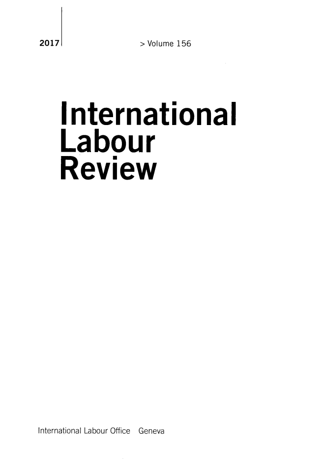 handle is hein.journals/intlr156 and id is 1 raw text is: 2017        > Volume 156

   International
   Labour
   Review


International Labour Office Geneva


