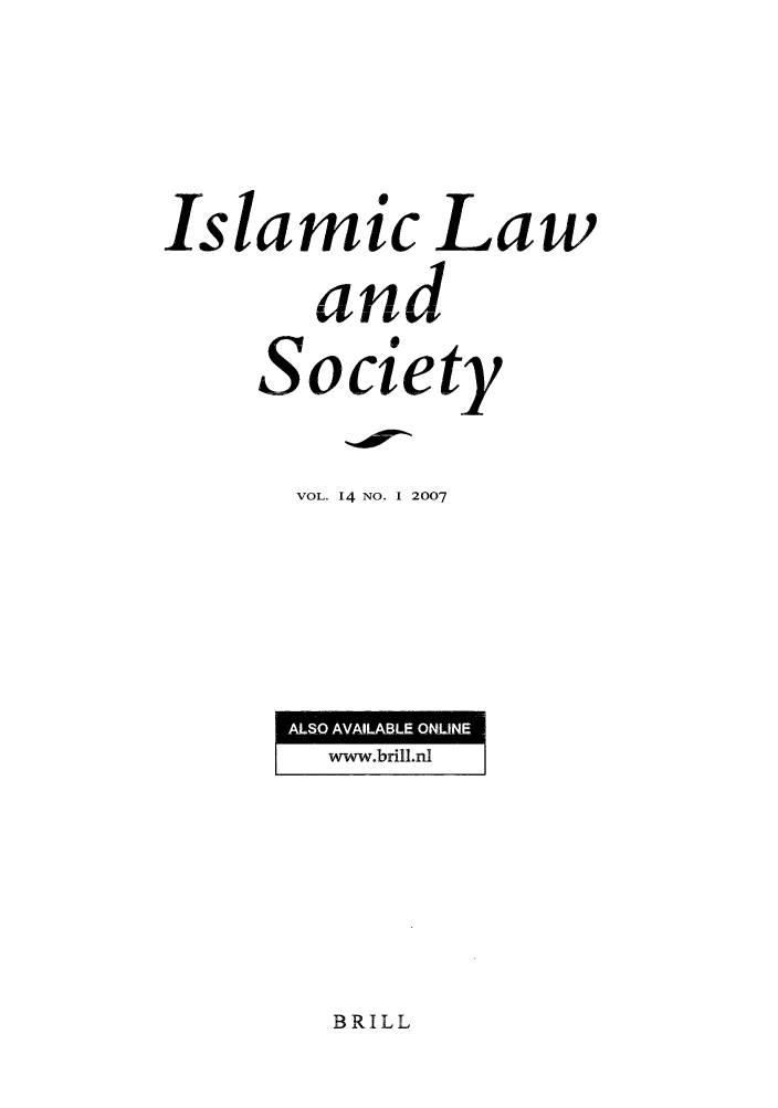 handle is hein.journals/islamls14 and id is 1 raw text is: Islamic Law
and
Society
VOL. 14 NO. I 2007

ALSOAVAAABLEONUS
www~brill.l

BRILL


