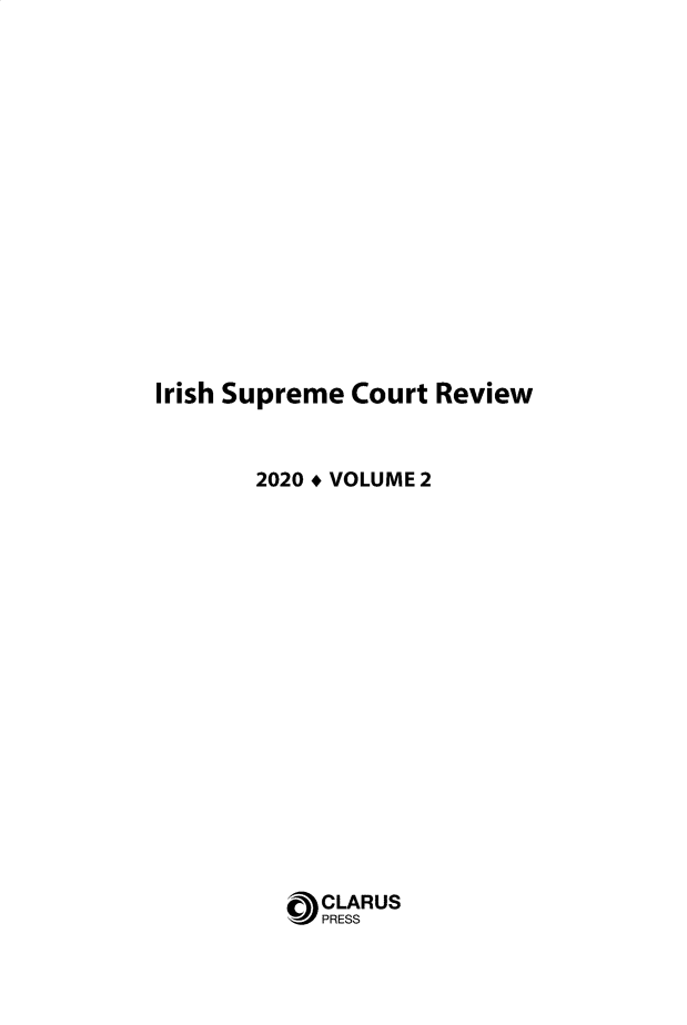 handle is hein.journals/isupcr2 and id is 1 raw text is: Irish Supreme Court Review

2020 + VOLUME 2
CLARUS
PRESS


