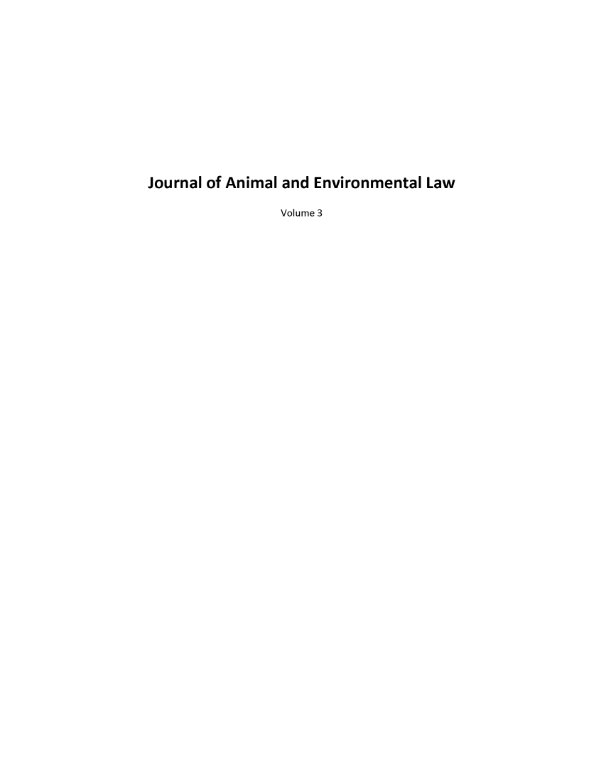 handle is hein.journals/jael3 and id is 1 raw text is: Journal of Animal and Environmental Law
Volume 3


