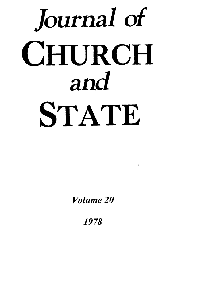 handle is hein.journals/jchs20 and id is 1 raw text is: Journal of
CHURCH
and
STATE
Volume 20

1978


