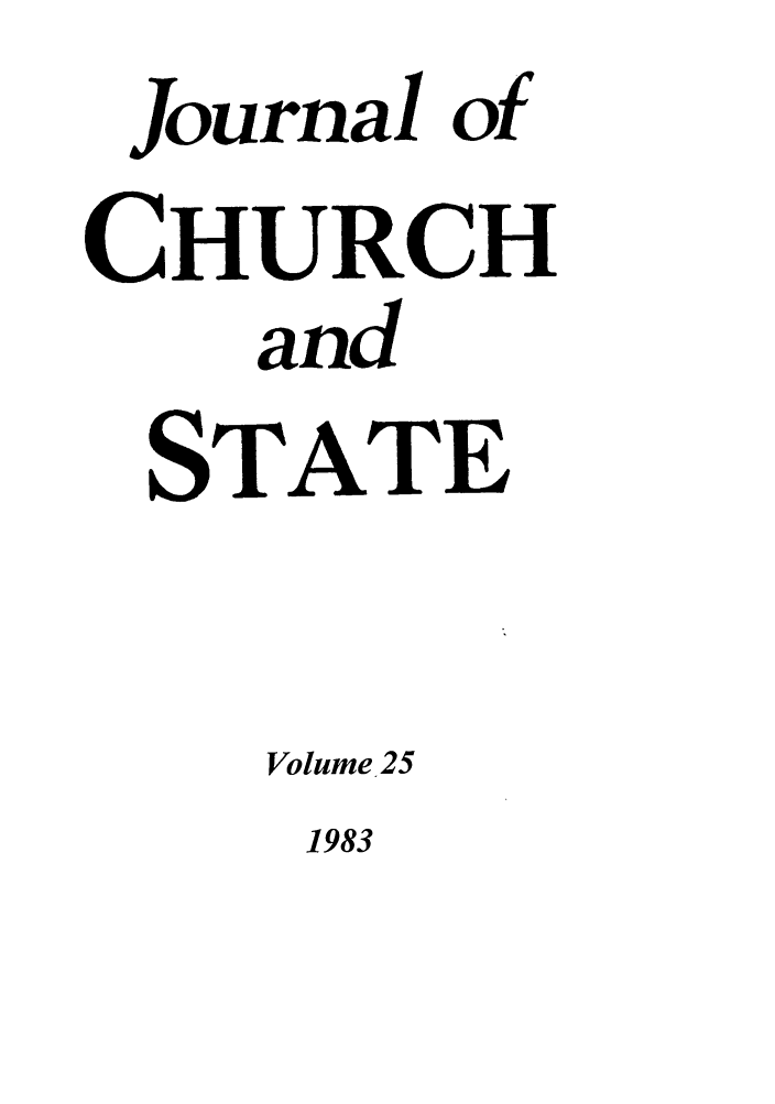handle is hein.journals/jchs25 and id is 1 raw text is: Journal of
CHURCH
and
STATE
Volume,25

1983


