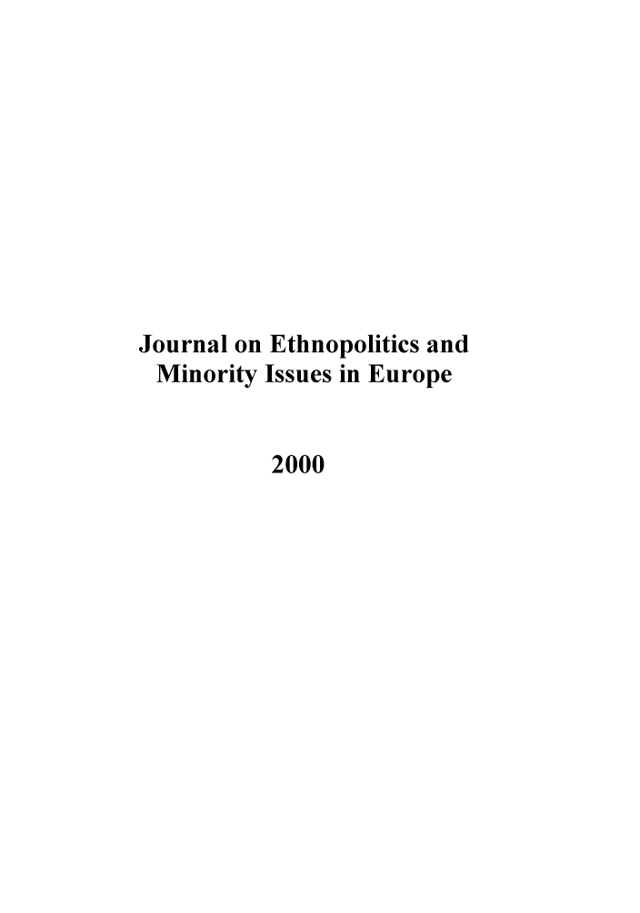 handle is hein.journals/jemie2000 and id is 1 raw text is: Journal on Ethnopolitics and
Minority Issues in Europe
2000


