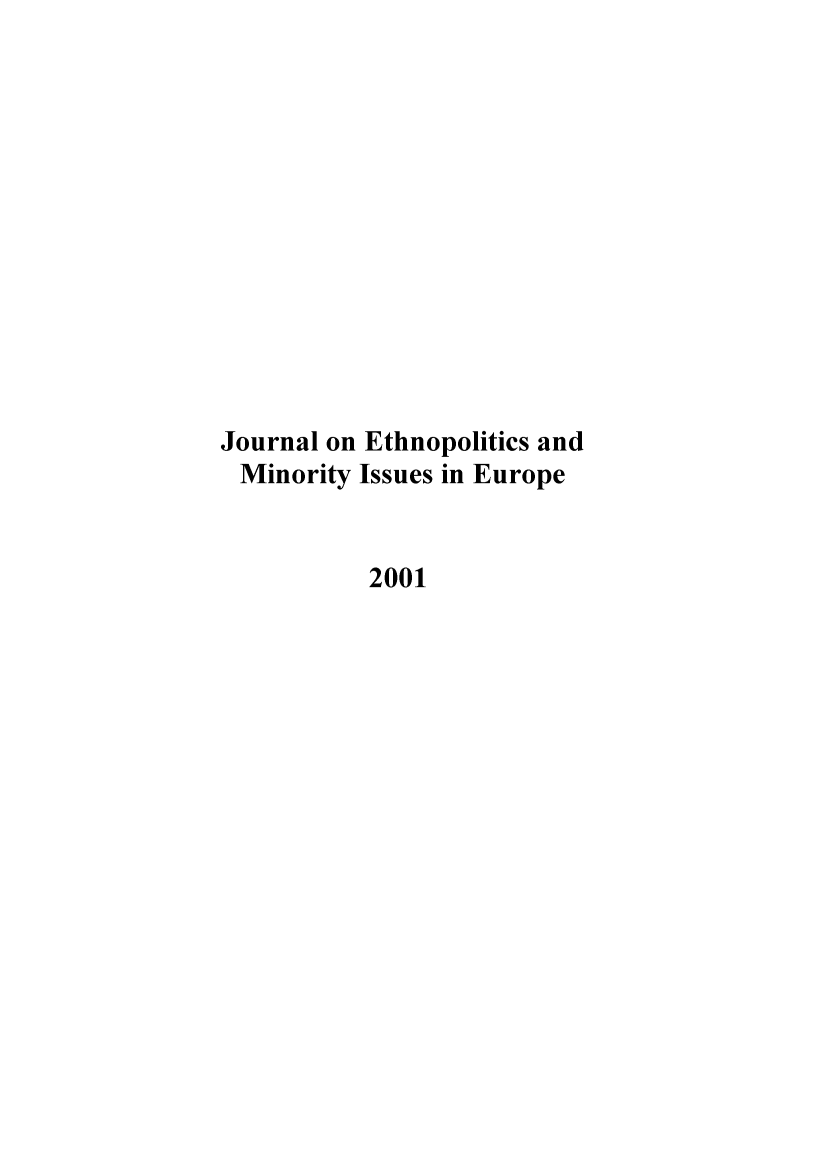 handle is hein.journals/jemie2001 and id is 1 raw text is: Journal on Ethnopolitics and
Minority Issues in Europe
2001



