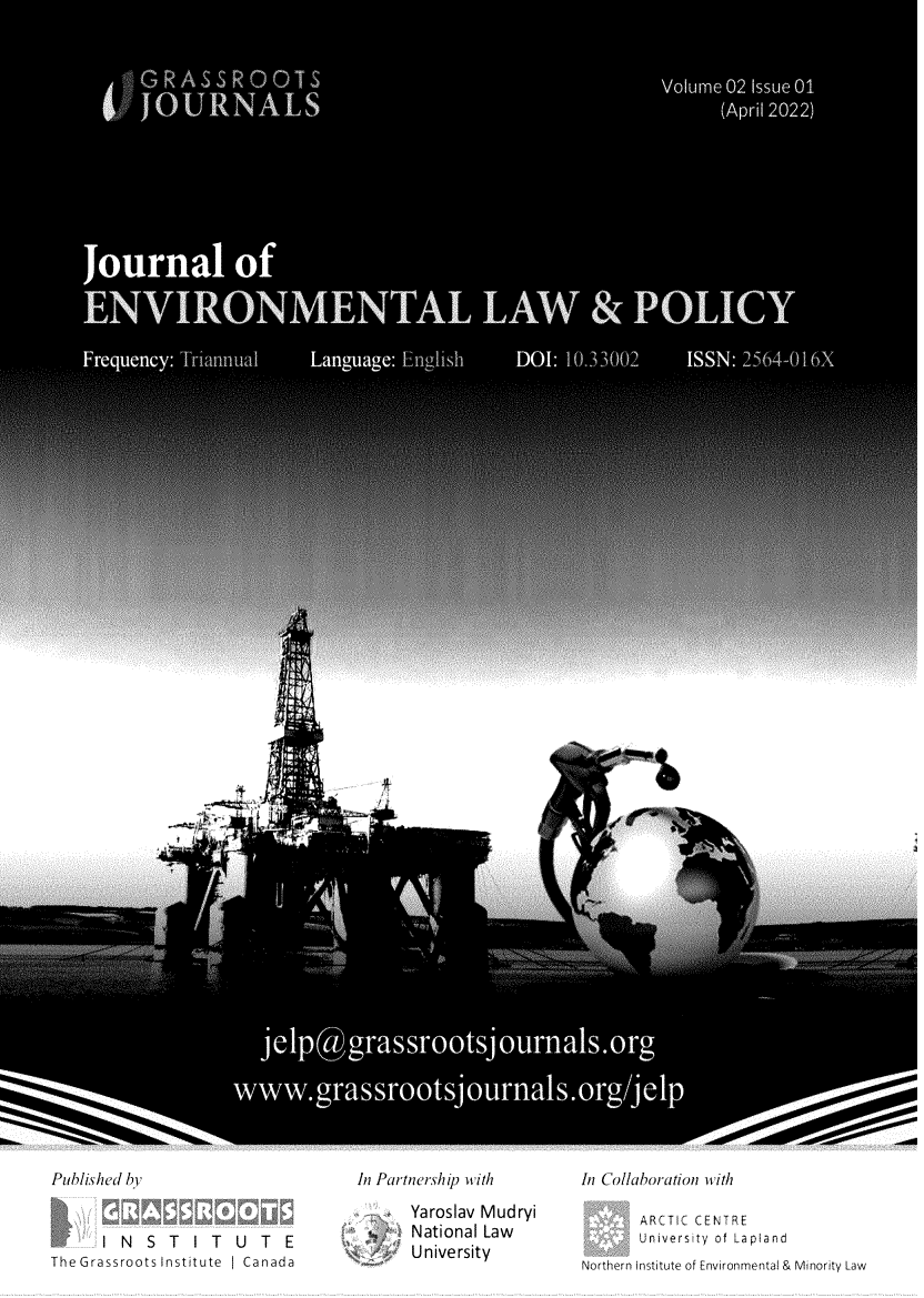 handle is hein.journals/jevlp2 and id is 1 raw text is: 4-

Published by

I N S T I T
The Grassroots Institute

U T E
I Canada

Ia

In Pairtnership with
Yaroslav Mudryi
National Law
University

in Collaboration with
ARCTIC CENTRE
University of Lapland
Northern Institute of Environmental & Minority Law


