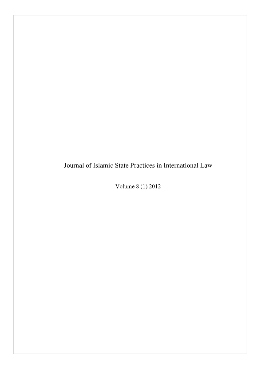 handle is hein.journals/jispil8 and id is 1 raw text is: Journal of Islamic State Practices in International Law
Volume 8 (1) 2012


