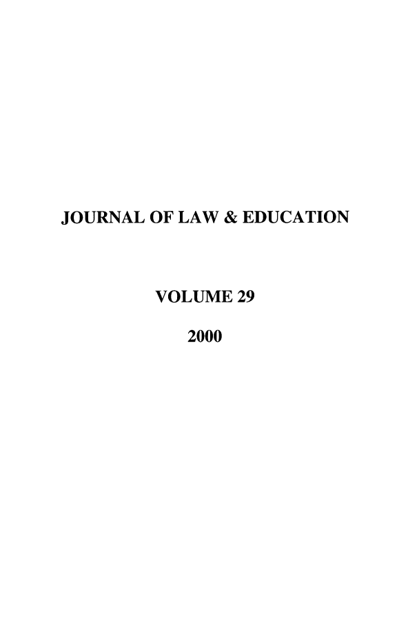 handle is hein.journals/jle29 and id is 1 raw text is: JOURNAL OF LAW & EDUCATION
VOLUME 29
2000


