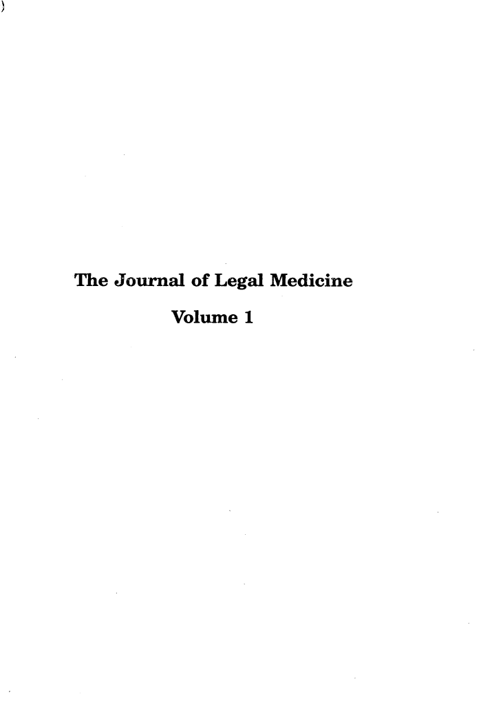 handle is hein.journals/jlm1 and id is 1 raw text is: 












The Journal of Legal Medicine

         Volume 1


