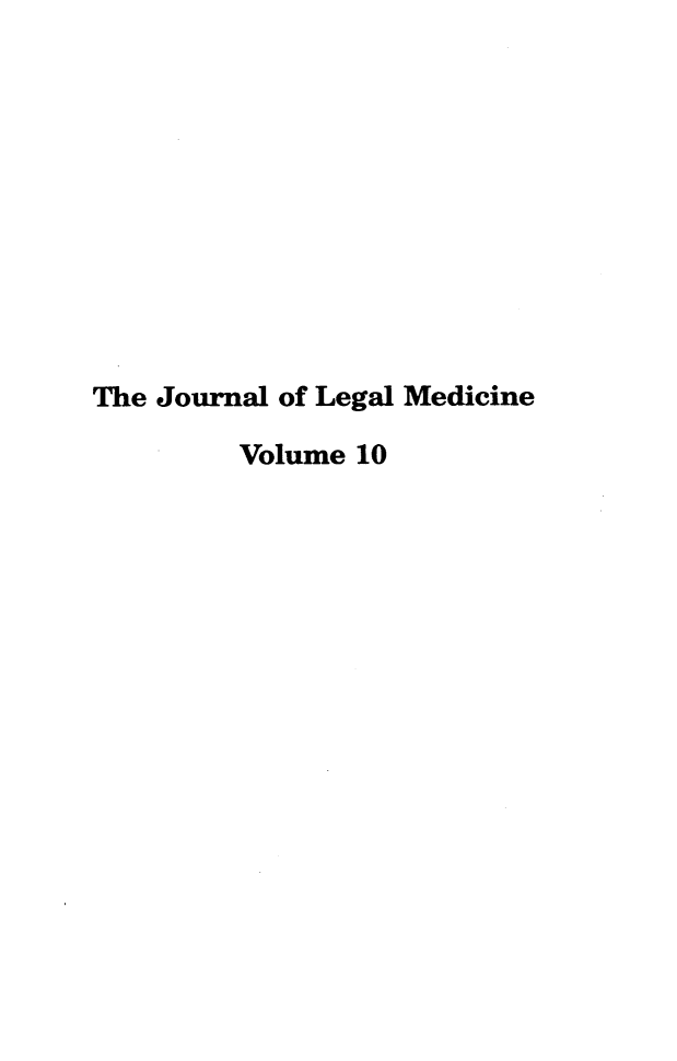 handle is hein.journals/jlm10 and id is 1 raw text is: 











The Journal of Legal Medicine

         Volume 10


