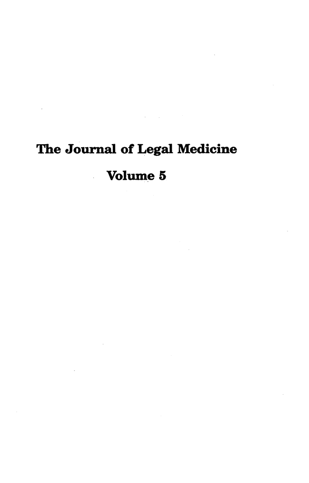 handle is hein.journals/jlm5 and id is 1 raw text is: 








The Journal of Legal Medicine

         Volume 5


