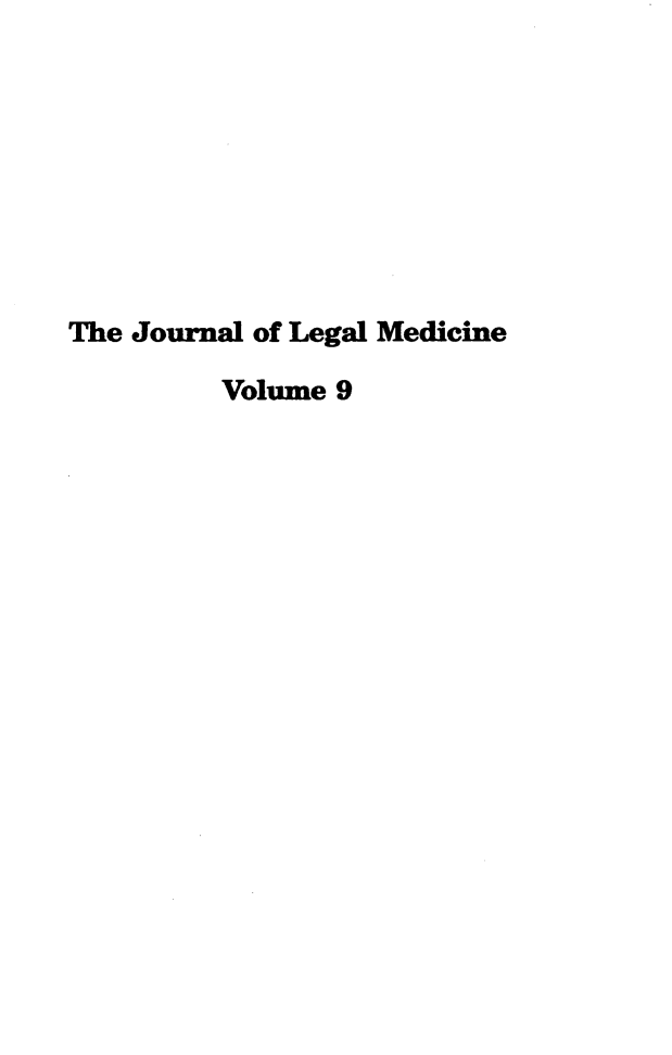 handle is hein.journals/jlm9 and id is 1 raw text is: 








The Journal of Legal Medicine

         Volume 9


