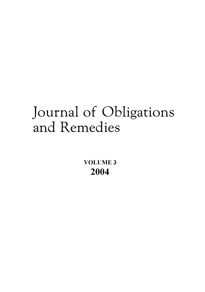 handle is hein.journals/jor2004 and id is 1 raw text is: Journal of Obligations
and Remedies
VOLUME 3
2004


