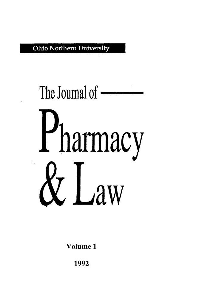 handle is hein.journals/jpharm1 and id is 1 raw text is: Ohio NotenUiest

The Journal of
harmacy
Law

Volume I

1992


