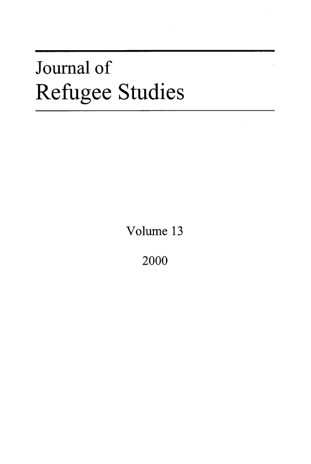 handle is hein.journals/jrefst13 and id is 1 raw text is: Journal of
Refugee Studies

Volume 13

2000



