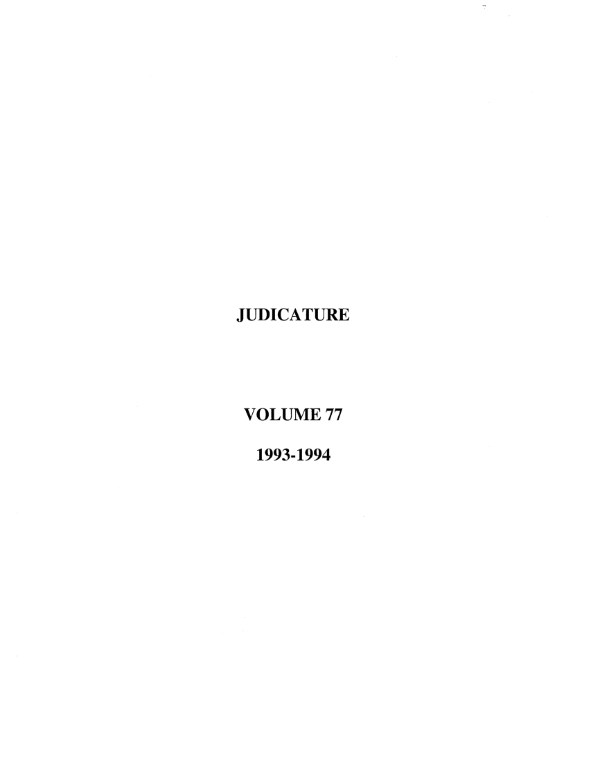 handle is hein.journals/judica77 and id is 1 raw text is: JUDICATURE
VOLUME 77
1993-1994


