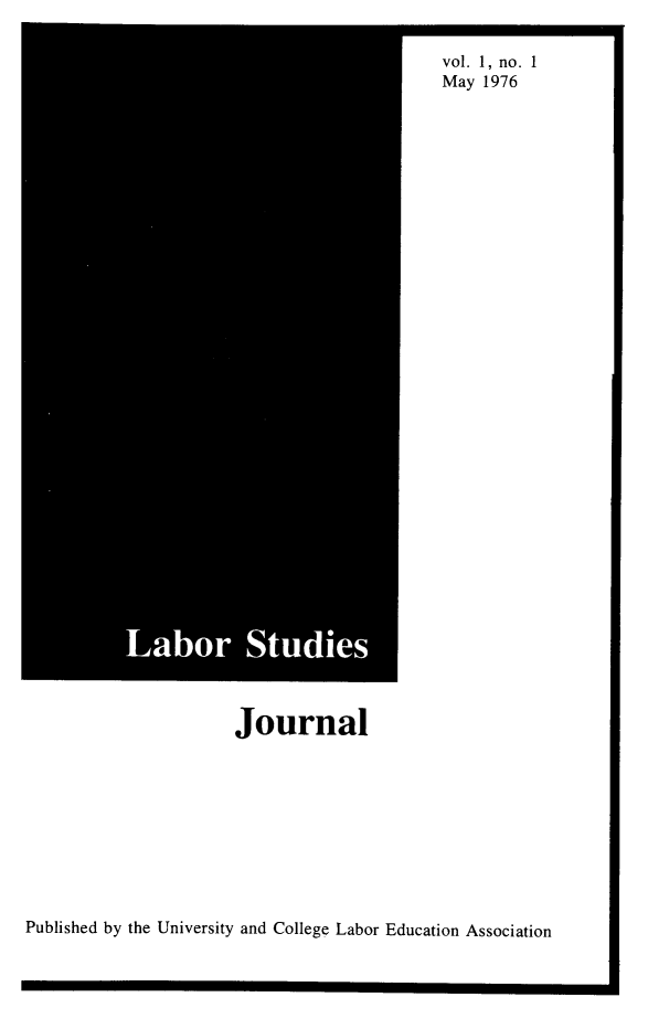handle is hein.journals/labstuj1 and id is 1 raw text is: 






















                       Journal





Published by the University and College Labor Education Association


