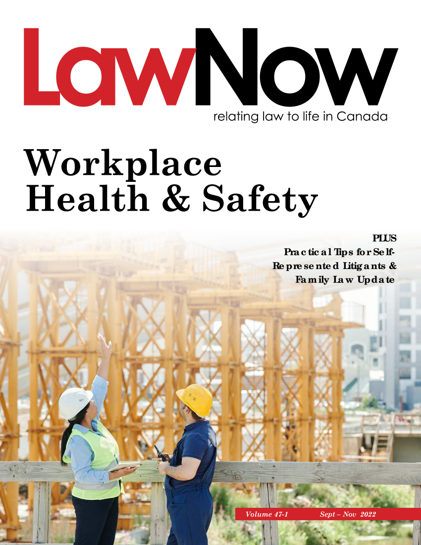 handle is hein.journals/lanow47 and id is 1 raw text is: 









relating law to life in Canada


Workplace


Health & Safety


                                       PIUS
                             Pra c tic a l'ip s fo r Se lf-
                             Represented Iitig ants &
                             Fa mily law Update


4:,


i   /


I


di


j


