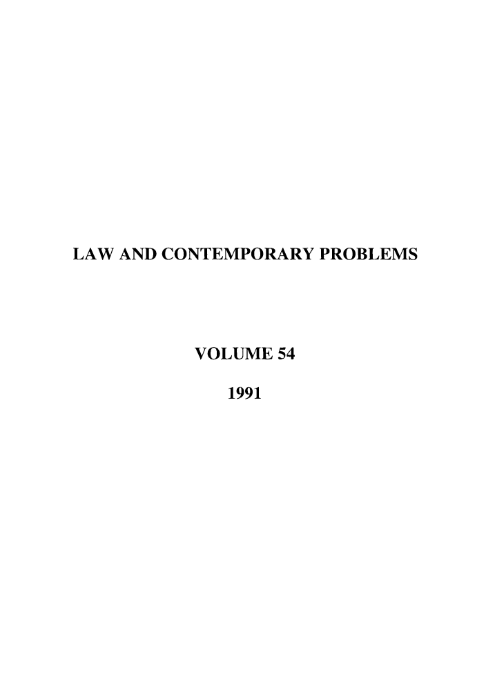 handle is hein.journals/lcp54 and id is 1 raw text is: LAW AND CONTEMPORARY PROBLEMS
VOLUME 54
1991


