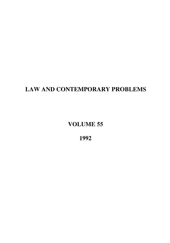 handle is hein.journals/lcp55 and id is 1 raw text is: LAW AND CONTEMPORARY PROBLEMS
VOLUME 55
1992


