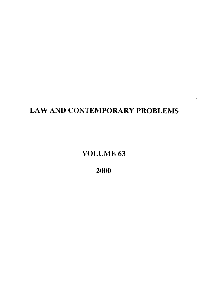 handle is hein.journals/lcp63 and id is 1 raw text is: LAW AND CONTEMPORARY PROBLEMS
VOLUME 63
2000


