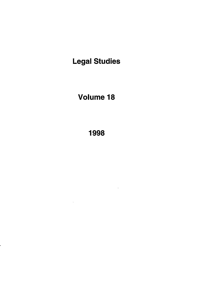 handle is hein.journals/legstd18 and id is 1 raw text is: Legal Studies
Volume 18
1998


