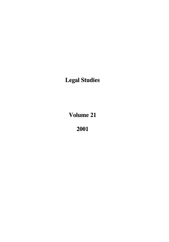 handle is hein.journals/legstd21 and id is 1 raw text is: Legal Studies
Volume 21
2001



