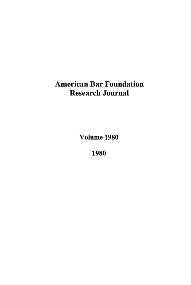 handle is hein.journals/lsociq1980 and id is 1 raw text is: American Bar Foundation
Research Journal
Volume 1980
1980


