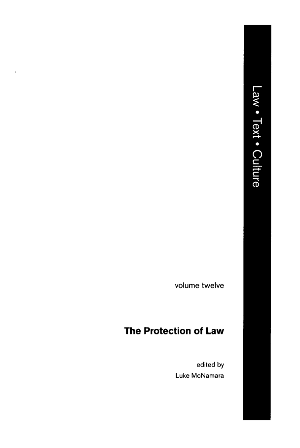 handle is hein.journals/lwtexcu12 and id is 1 raw text is: volume twelve
The Protection of Law

edited by
Luke McNamara


