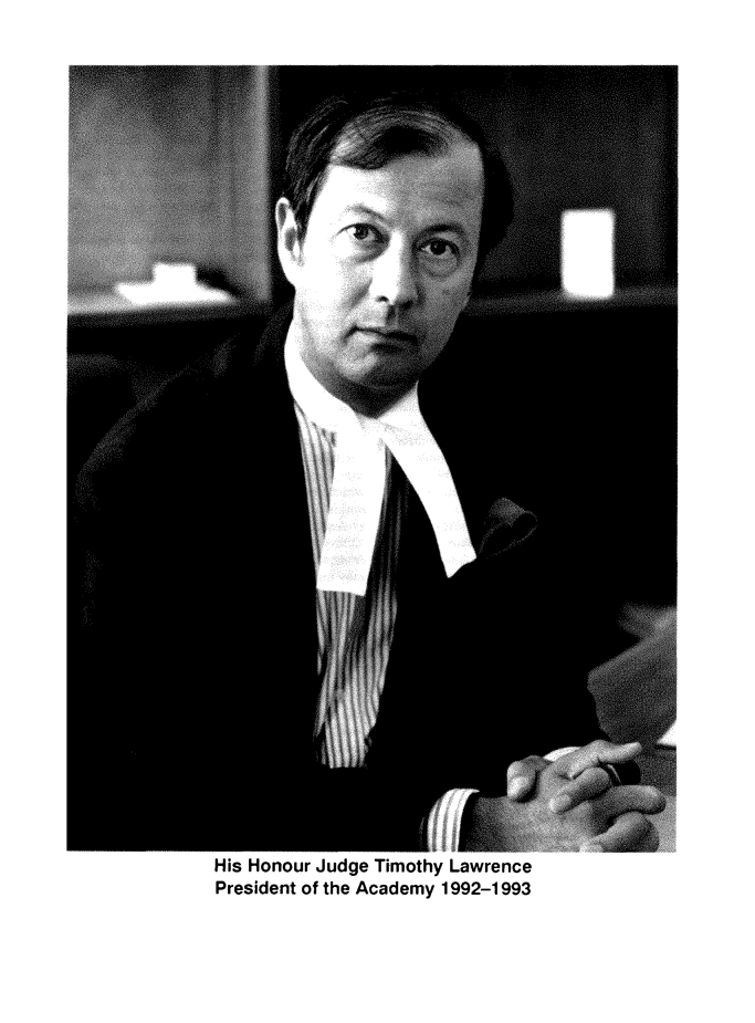 handle is hein.journals/mdsclw33 and id is 1 raw text is: 









































His Honour Judge Timothy Lawrence
President of the Academy 1992-1993


