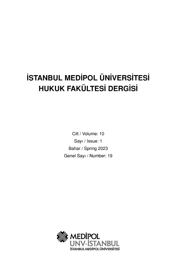 handle is hein.journals/medipol10 and id is 1 raw text is: 














ISTANBUL MEDIPOL ONIVERSITESI

    HUKUK   FAKOLTESI DERGISI








              Cilt /Volume: 10
              Sayi / Issue: 1
              Bahar / Spring 2023
           Genel Sayi / Number: 19
















         >V< MEDIPOL
             UNV-ISTANBUL
             ISTANBUL MEDIPOL UNIVERSITESI


