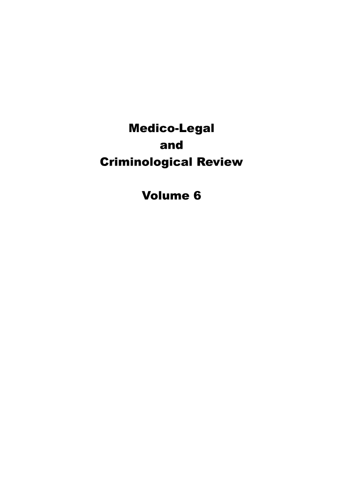 handle is hein.journals/medlgjr6 and id is 1 raw text is: 








    Medico-Legal
        and
Criminological Review


Volume 6


