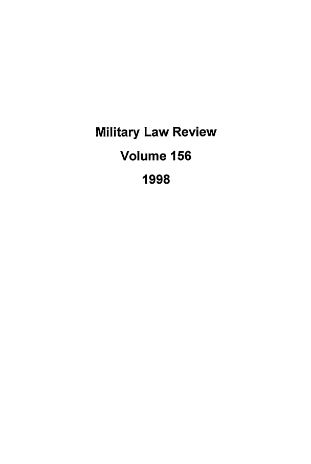 handle is hein.journals/milrv156 and id is 1 raw text is: Military Law Review
Volume 156
1998


