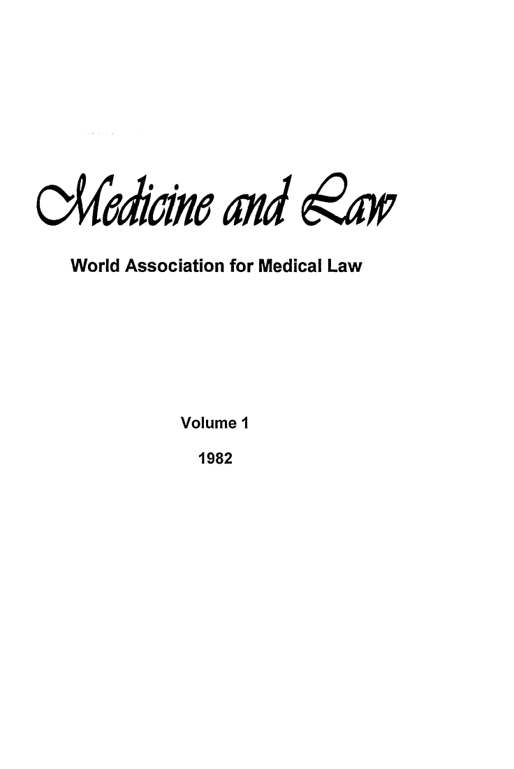 handle is hein.journals/mlv1 and id is 1 raw text is: 









oDsedkdnead

   World Association for Medical Law







           Volume 1


1982


