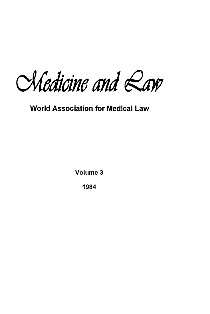 handle is hein.journals/mlv3 and id is 1 raw text is: 









4&kine anwd ( 2

  World Association for Medical Law







            Volume 3


1984


