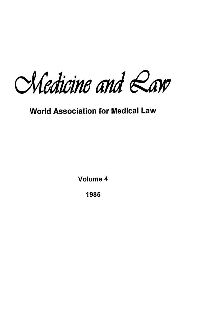 handle is hein.journals/mlv4 and id is 1 raw text is: 









e4 dicnc and ( 2

  World Association for Medical Law







            Volume 4


1985


