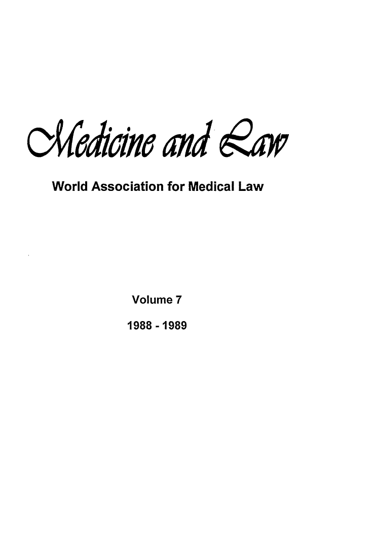 handle is hein.journals/mlv7 and id is 1 raw text is: 









oC4 d1/6 and  

   World Association for Medical Law







            Volume 7


1988-1989



