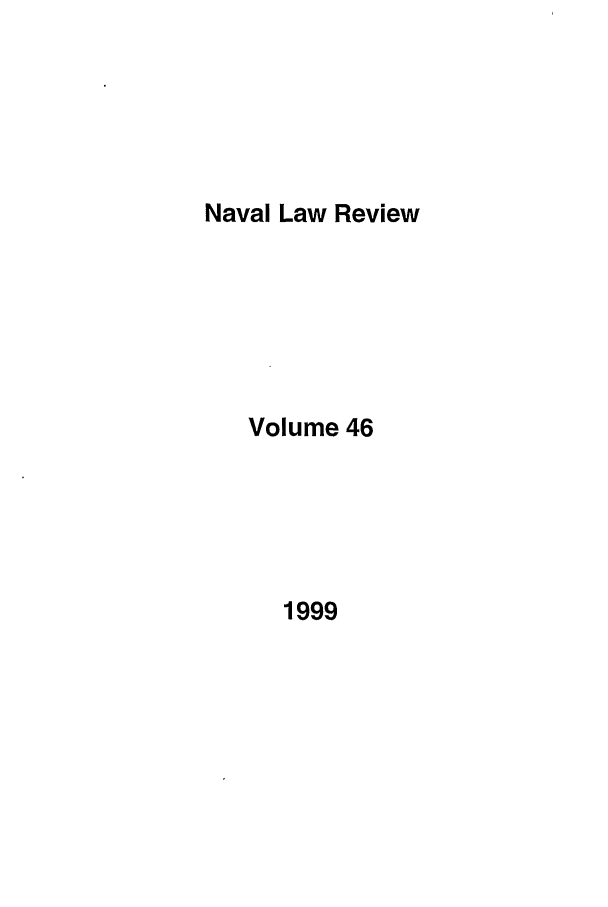 handle is hein.journals/naval46 and id is 1 raw text is: Naval Law Review

Volume 46

1999


