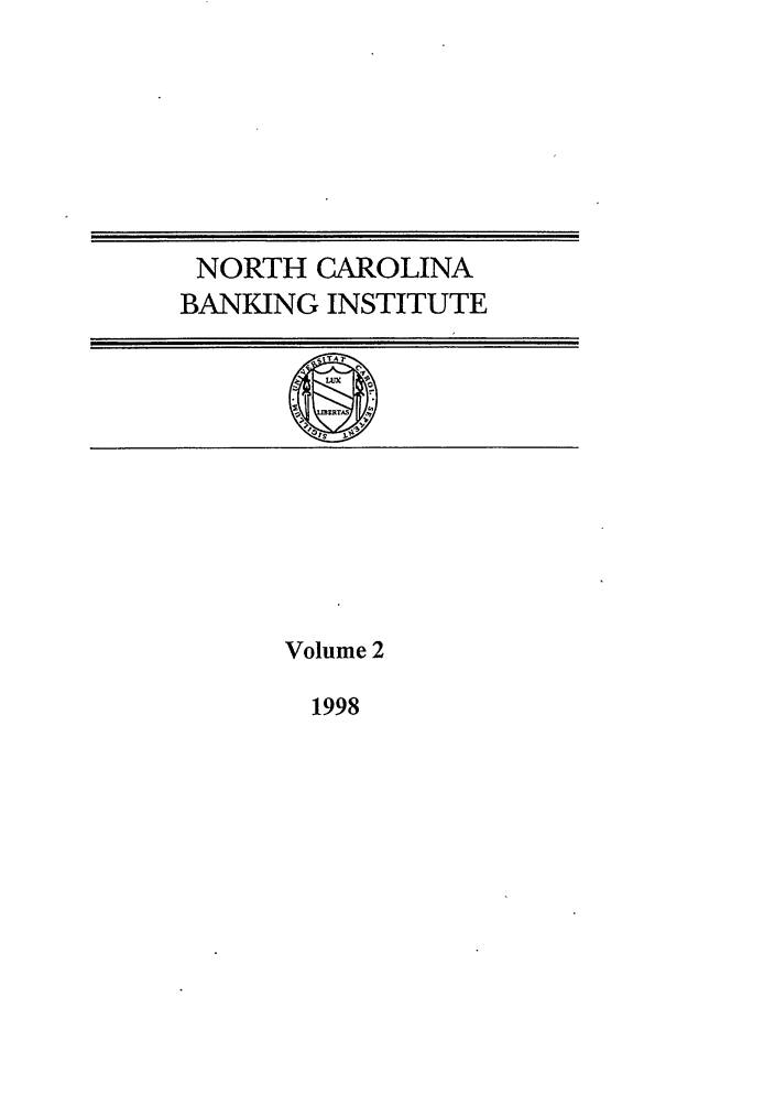 handle is hein.journals/ncbj2 and id is 1 raw text is: NORTH CAROLINA
BANKING INSTITUTE
LUX

Volume 2

1998


