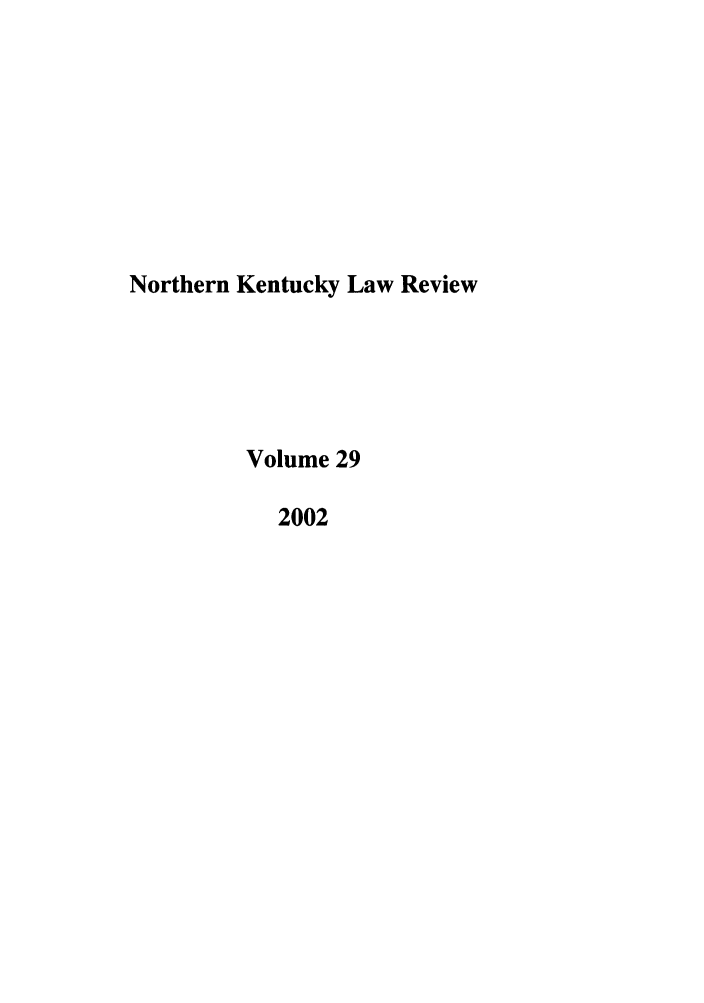 handle is hein.journals/nkenlr29 and id is 1 raw text is: Northern Kentucky Law Review
Volume 29
2002


