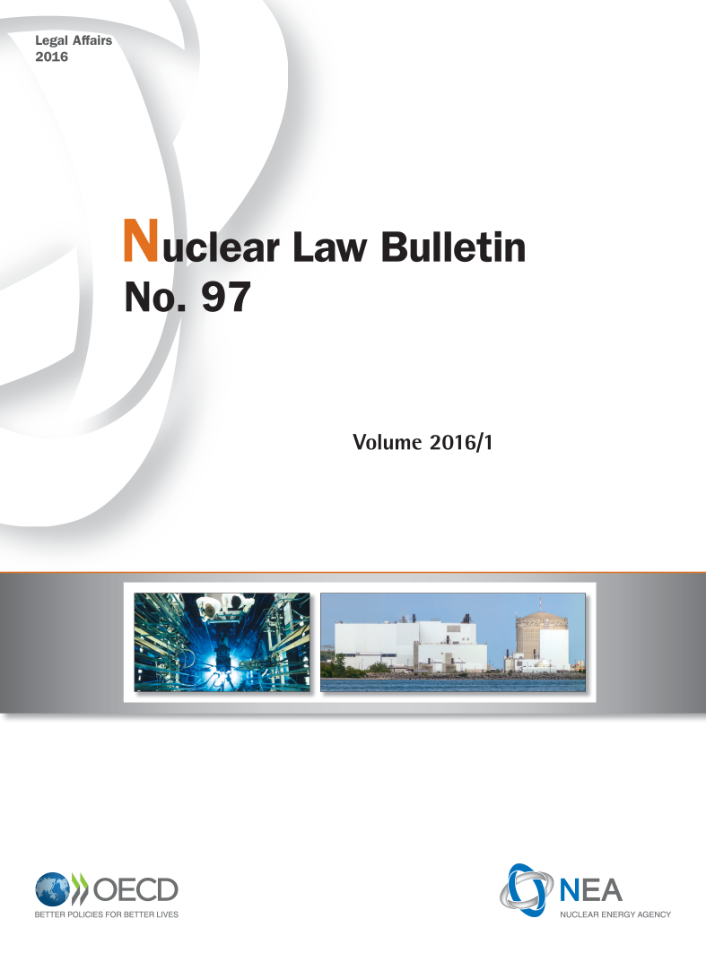handle is hein.journals/nuclb101 and id is 1 raw text is: 







Law Bulletin





      Volume   2016/1


BETTER POLICIES FOR BETTER LIVES


ah


NEA
NUCLEAR ENERGY AGENCY


Legal A
2016


37


Nc


