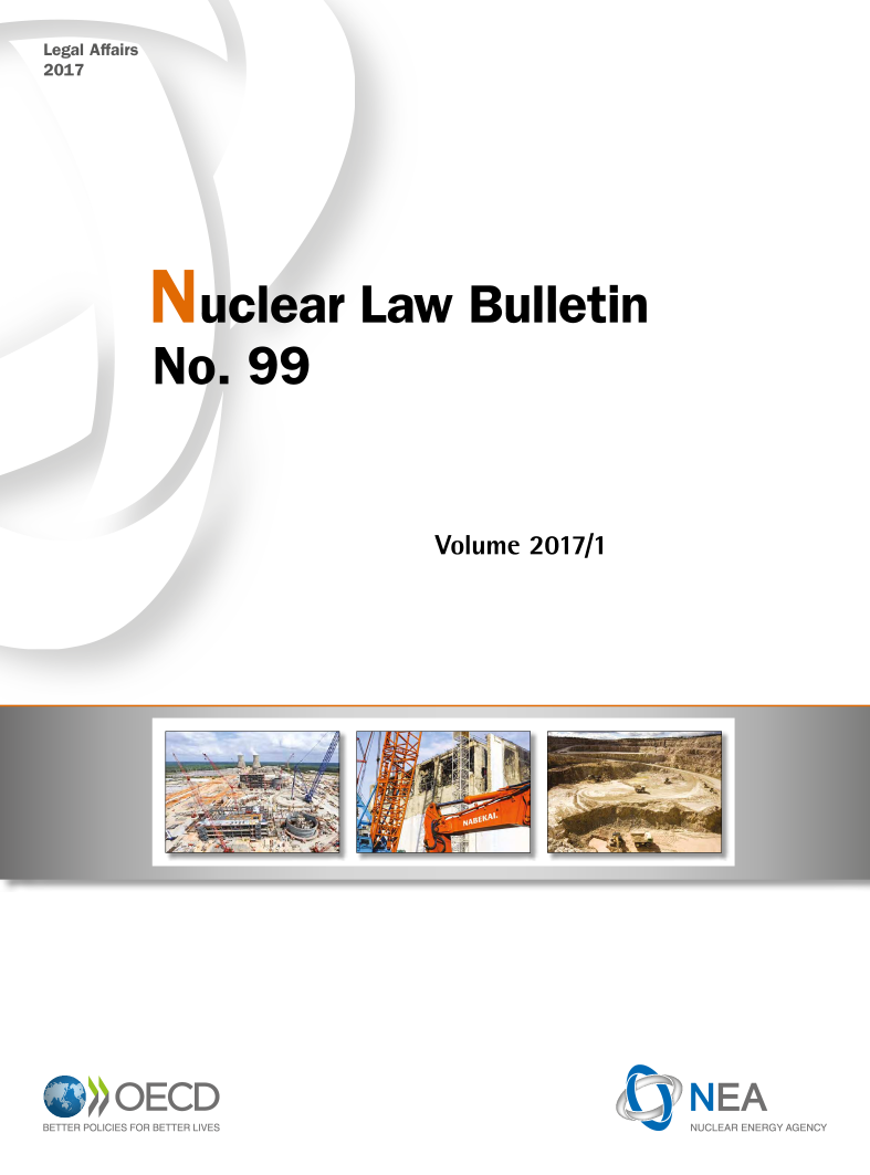 handle is hein.journals/nuclb103 and id is 1 raw text is: 









Law Bulletin







      Volume   2017/1


    BOECD
BETTER POLICIES FOR BETTER LIVES


NEA
NUCLEAR ENERGY AGENCY


Legal A
2017


sirs


99


Nc


