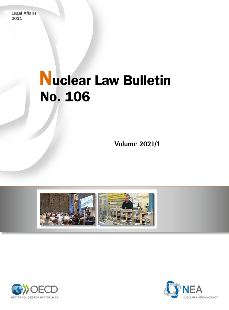 handle is hein.journals/nuclb110 and id is 1 raw text is: 




















106


Law Bulletin












       Volume   2021/1


BETTER POLICIES FOR BETTER LIVES


NUCLEAR ENERGY AGENCY


Legal A
2021


Airs


Nc



