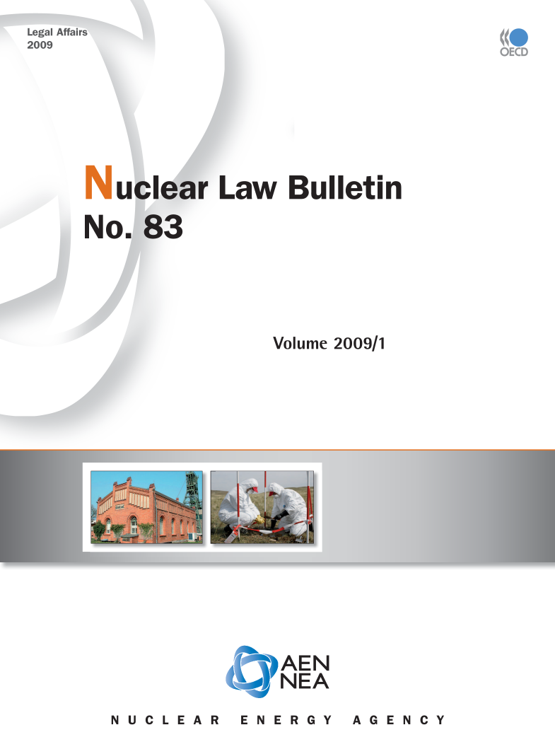 handle is hein.journals/nuclb87 and id is 1 raw text is: 
Legal Affair
2009


Nu

No.


'W


Law   Bulletin







     Volume 2009/1


AEN
NEA


N U C L E A R   E N E R G Y


A G E N C Y


