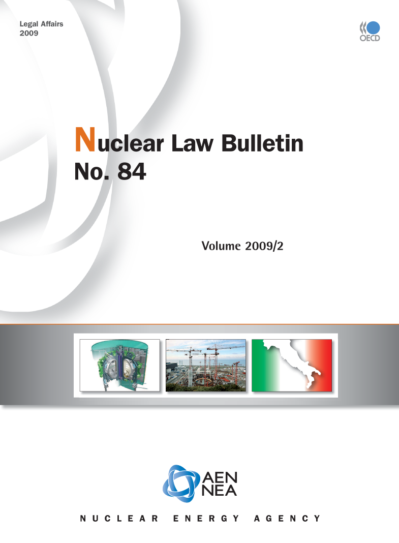 handle is hein.journals/nuclb88 and id is 1 raw text is: 
Legal Affairs
2009


OECD


Law Bulletin


No


4


Volume 2009/2


     AEN
a NEA

E  N E R G Y


N U C L E A R


A G E N C Y


