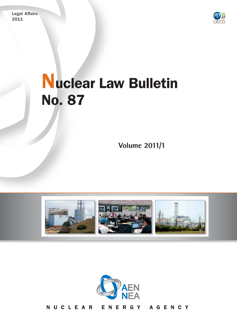 handle is hein.journals/nuclb91 and id is 1 raw text is: 











r Law Bulletin








    Volume 2011/1


t)NAEN
   SNEA
NUCLEA  AGEENCGY


Legal A
2011


N


OECD


N U C L E A R


A G E N C Y


