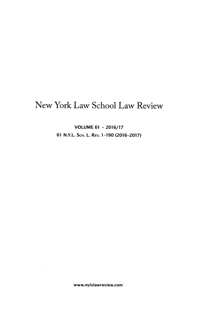 handle is hein.journals/nyls61 and id is 1 raw text is: 




















New   York  Law   School   Law   Review



             VOLUME 61 * 2016/17
       61 N.Y.L. SCH. L. REV. 1-190 (2016-2017)


www.nylslawreview.com


