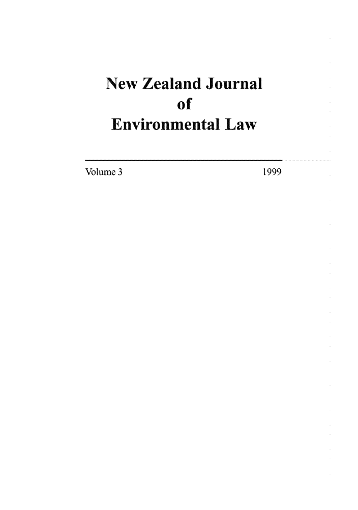 handle is hein.journals/nzjel3 and id is 1 raw text is: New Zealand Journal
of
Environmental Law

\Volume 3

1999


