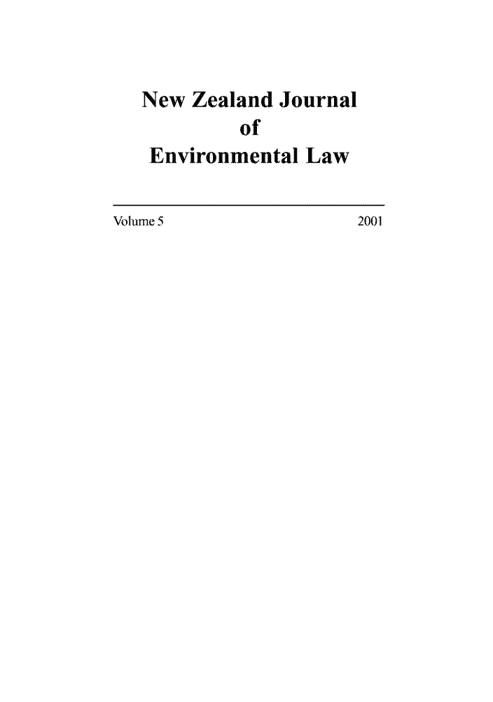 handle is hein.journals/nzjel5 and id is 1 raw text is: New Zealand Journal
of
Environmental Law

Volume 5

2001


