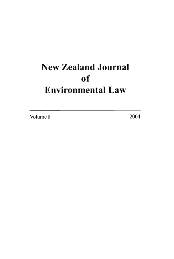 handle is hein.journals/nzjel8 and id is 1 raw text is: New Zealand Journal
of
Environmental Law

Volume 8

2004


